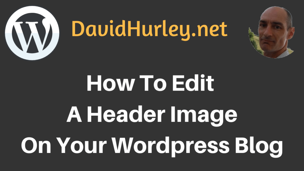 how-to-edit-a-header-image-on-your-wordpress-blog-david-hurley